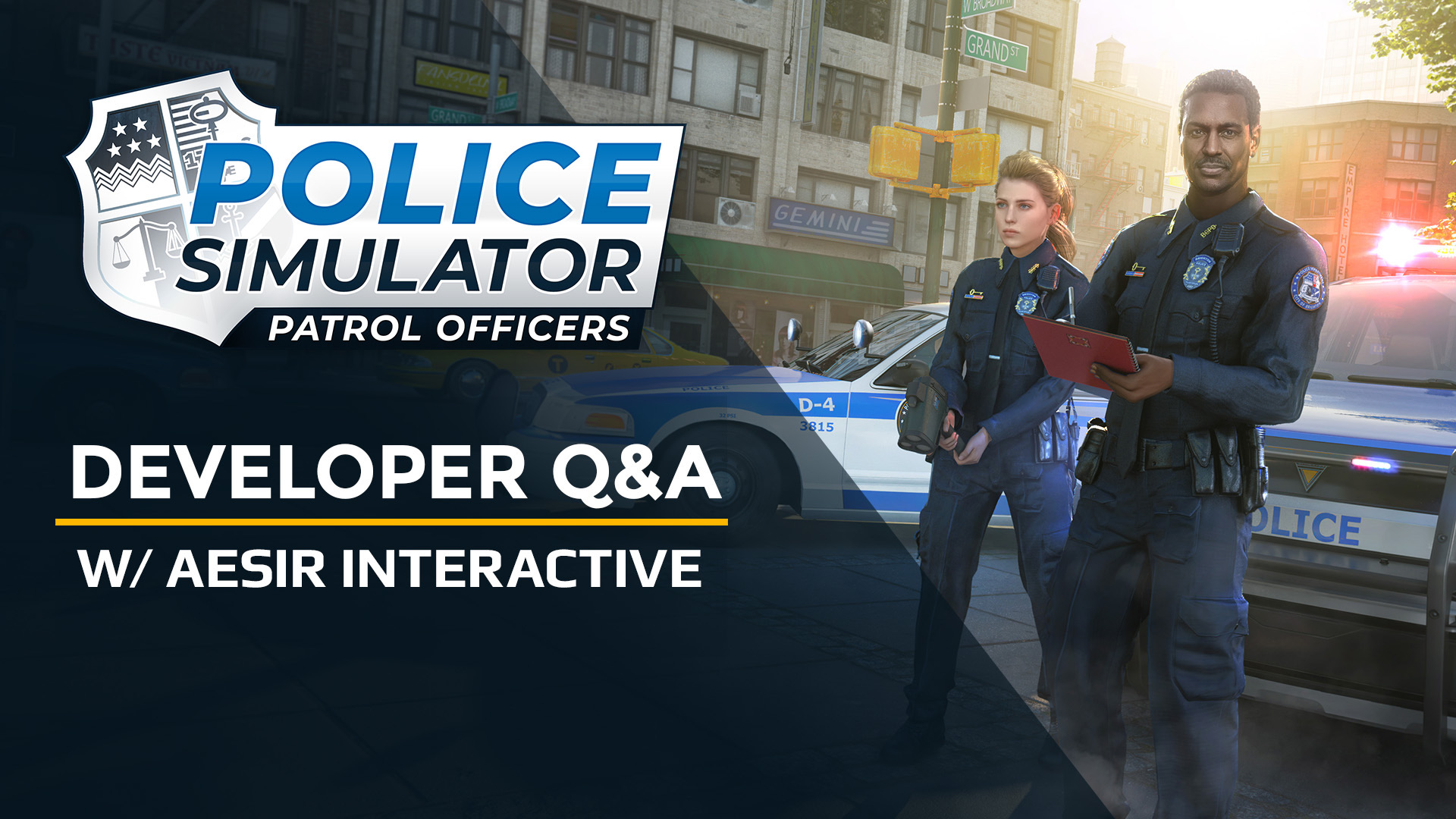 – Patrol with Developer Q&A Aesir Officers Interactive Police Simulator: